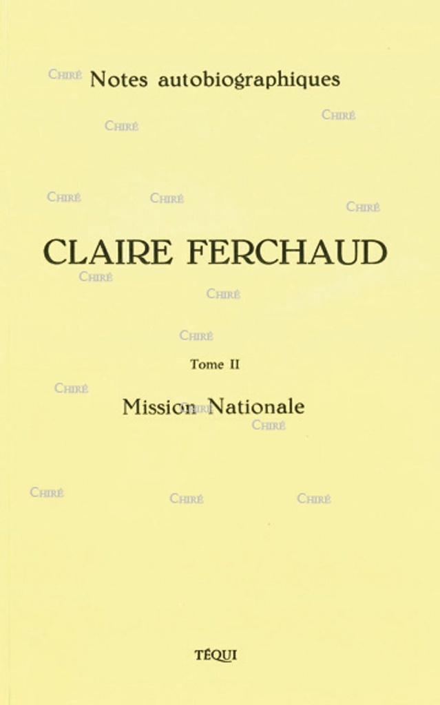 Notes autobiographiques T2 - Mission nationale
