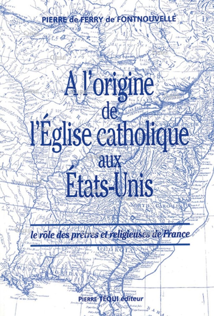 A l´origine de l´Eglise catholique aux Etats-Unis