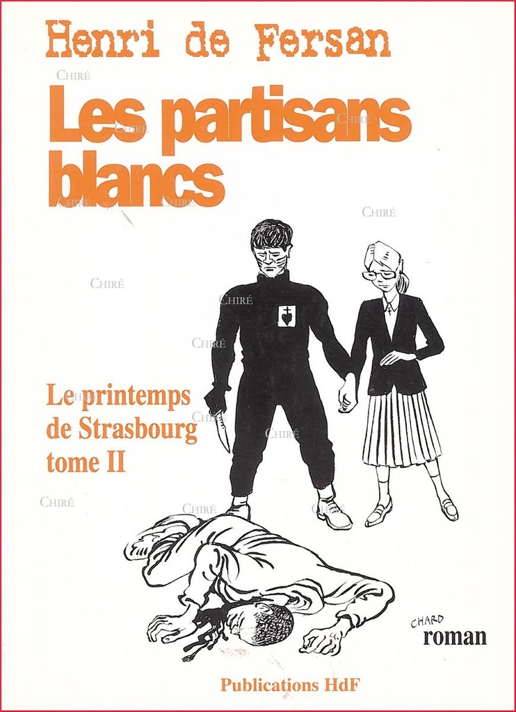 Les partisans blancs - Le printemps de Strasbourg - T02 - Roman