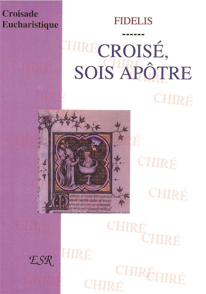 Croisé, sois apôtre