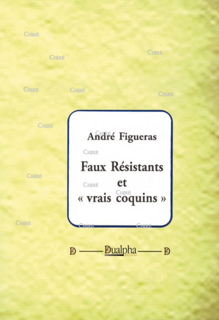 Faux résistants et vrais coquins