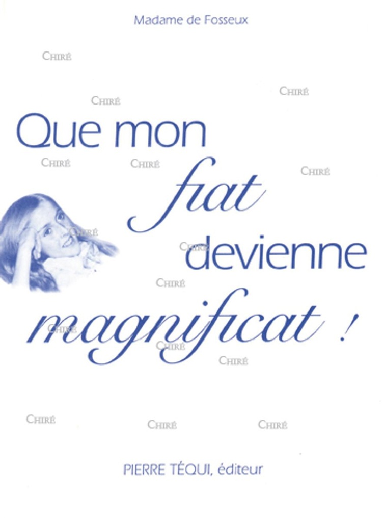 Que mon Fiat devienne Magnificat !