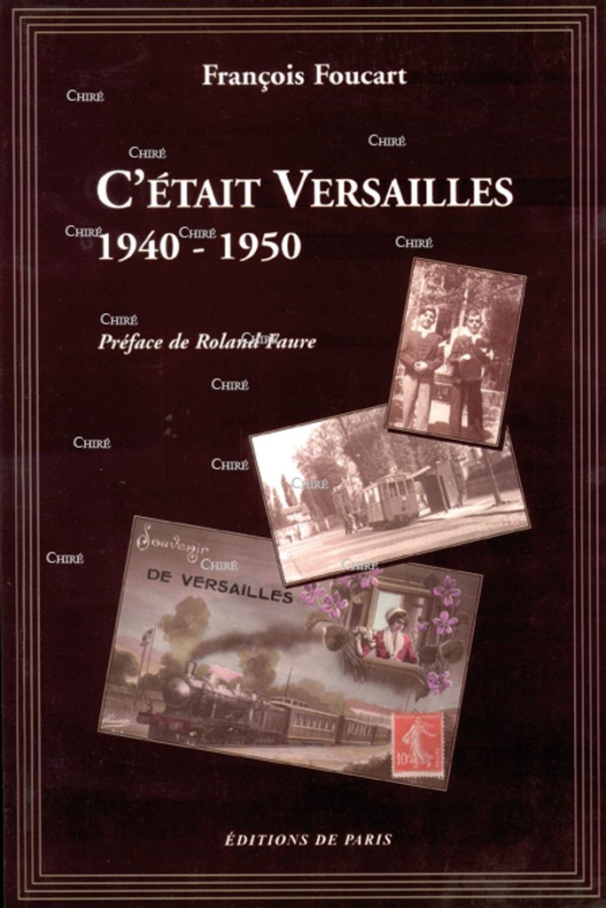 C´était Versailles 1940-1950