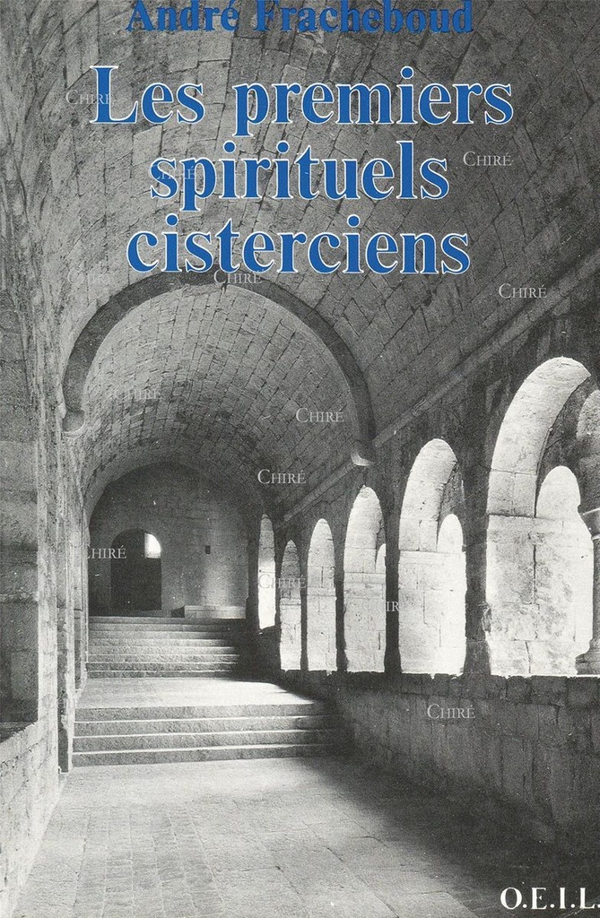 Les premiers spirituels cisterciens