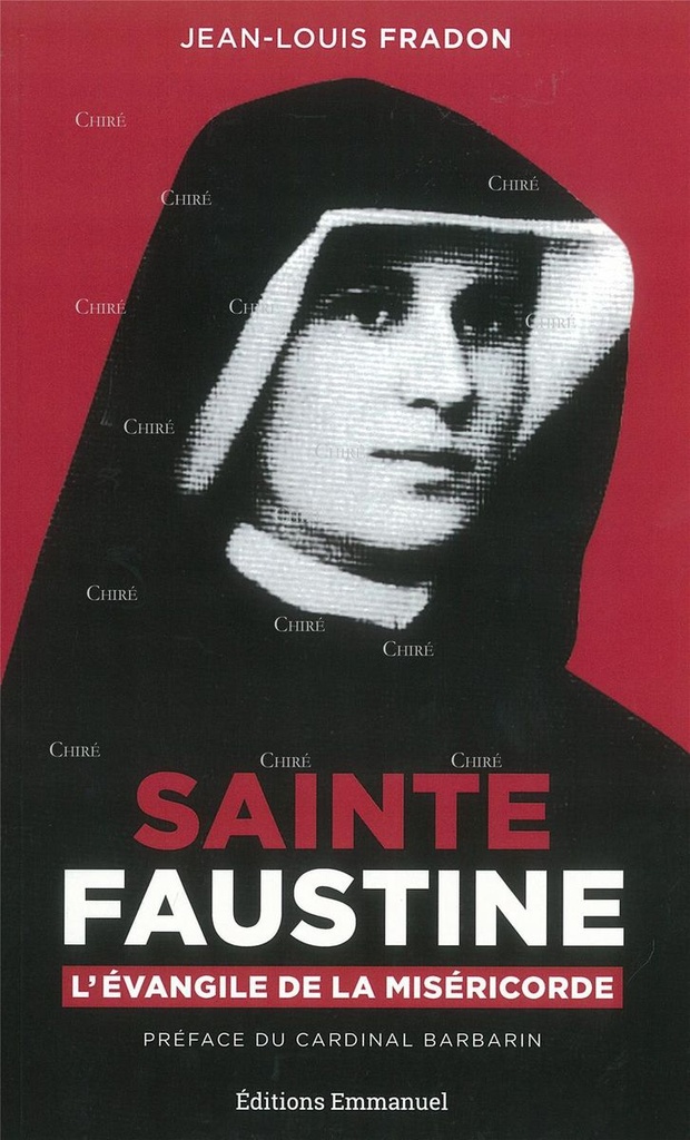 Sainte Faustine - L´évangile de la miséricorde