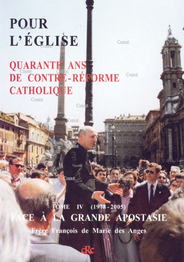 Pour l´Eglise T4 Relié (1978-2005) 40 ans de Contre-Réforme catholique