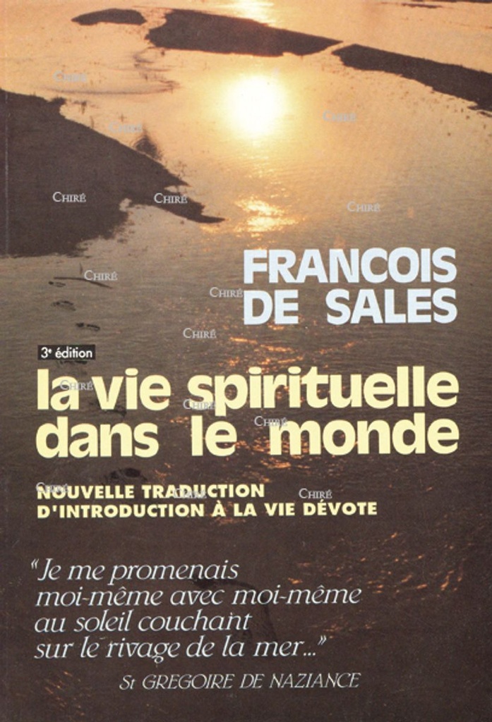 La vie spirituelle dans le monde, introduction à la vie dévote