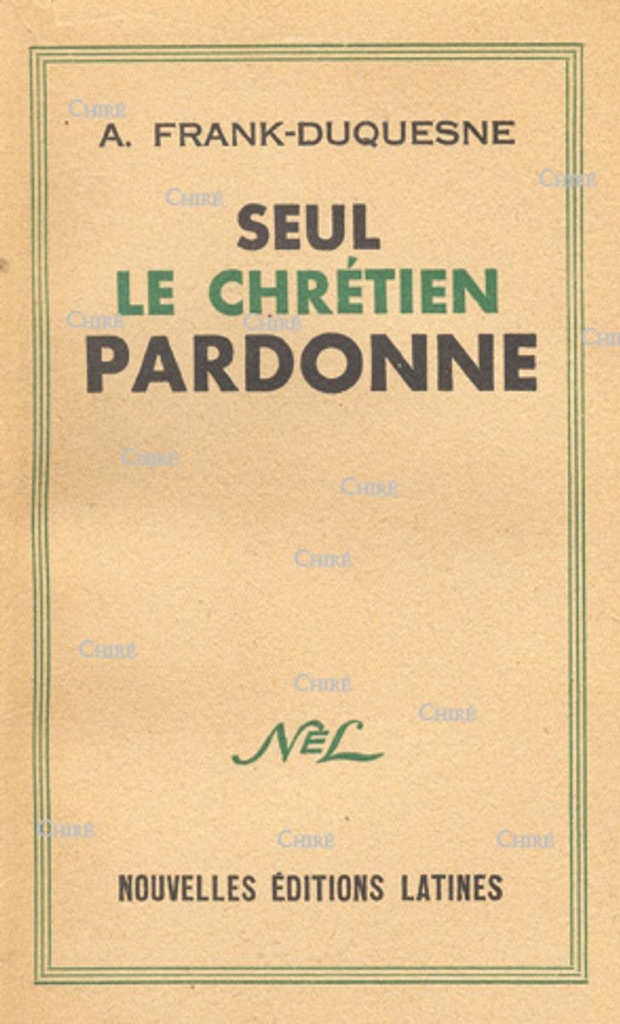 Seul le chrétien pardonne