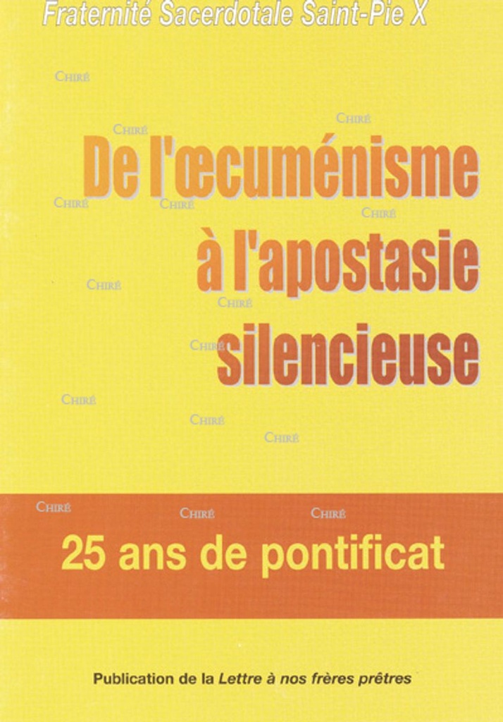 De l´oecuménisme à l´apostasie silencieuse 25 ans de pontificat