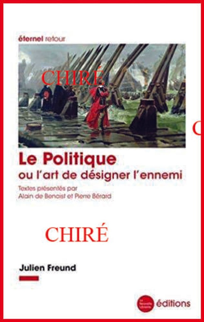 Le Politique ou l´art de désigner l´ennemi