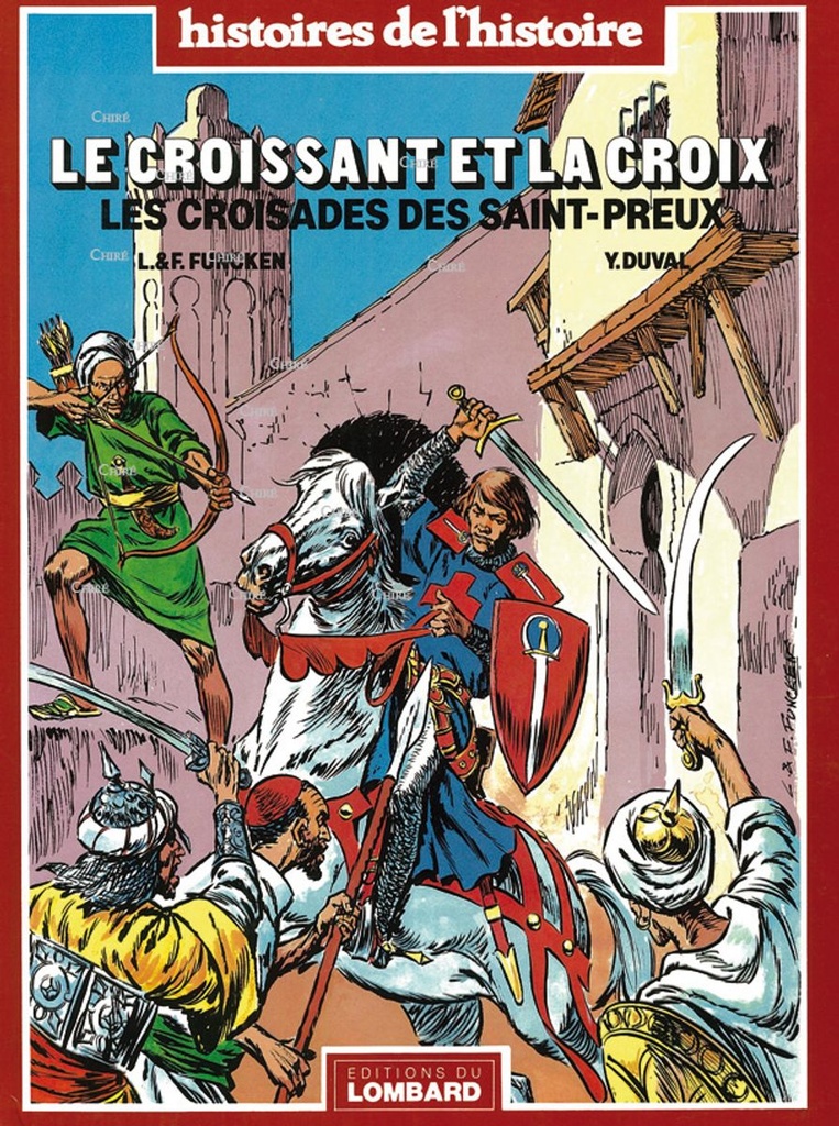 Le Croissant et la Croix - Les Croisades des Saint Preux - BD