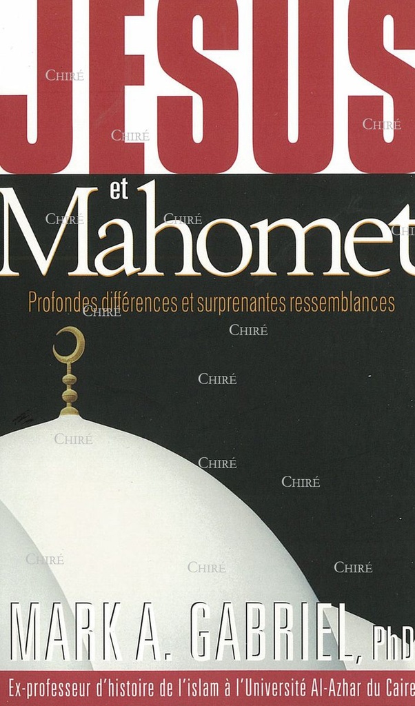 Jésus et Mahomet - Profondes différences et surprenantes ressemblances (poche)