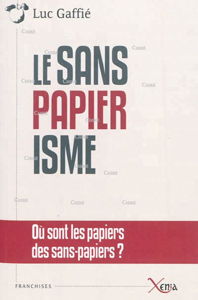 Le Sanspapierisme - Où sont les papiers des sans-papiers ?