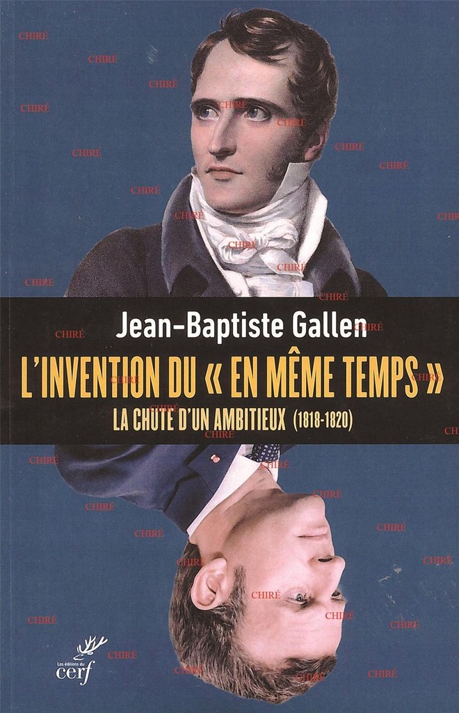 L´invention du "en même temps" - La chute d´un ambitieux (1818-1820)