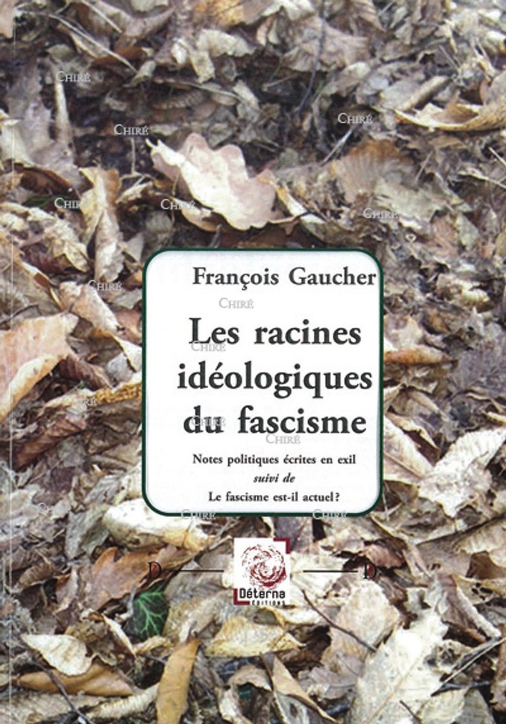 Les racines idéologiques du fascisme - Notes politiques écrites en exil