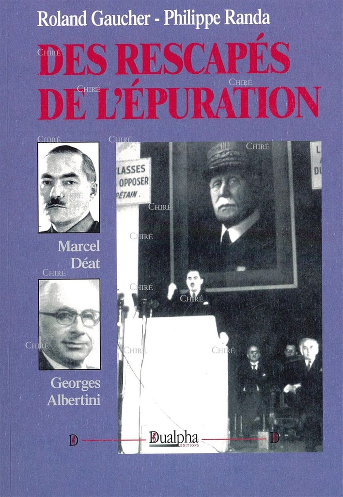 Des rescapés de l´Epuration - Marcel Déat et Georges Albertini