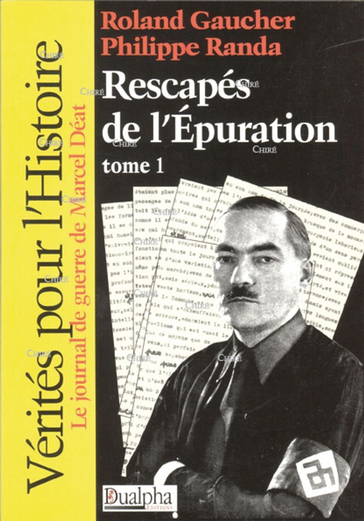 Rescapés de l´Epuration - T1 - Le journal de guerre de Marcel Déat