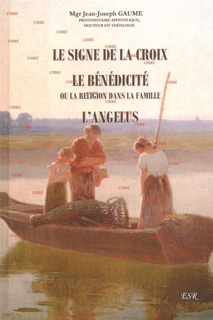 Le signe de la croix - Le bénédicité - L´Angelus - Relié