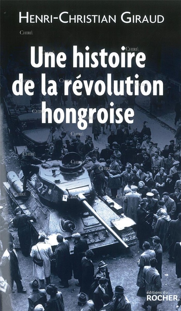 Une histoire de la révolution hongroise