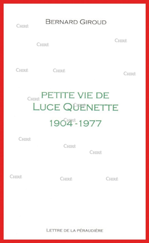 Petite vie de Luce Quenette 1904-1977