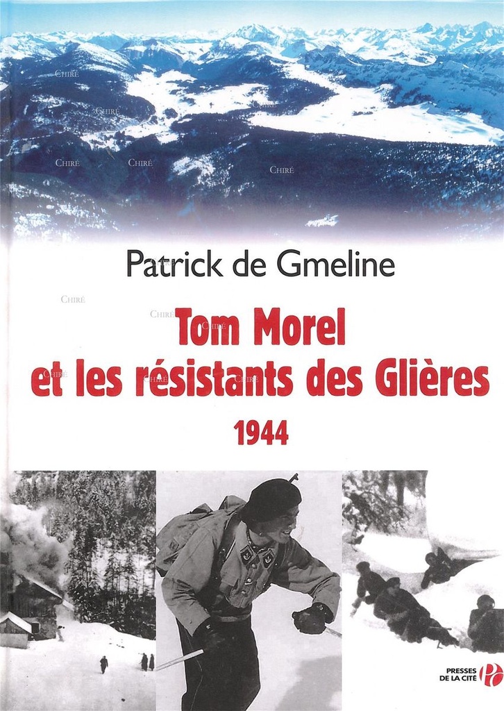 Tom Morel et les résistants des Glières 1944