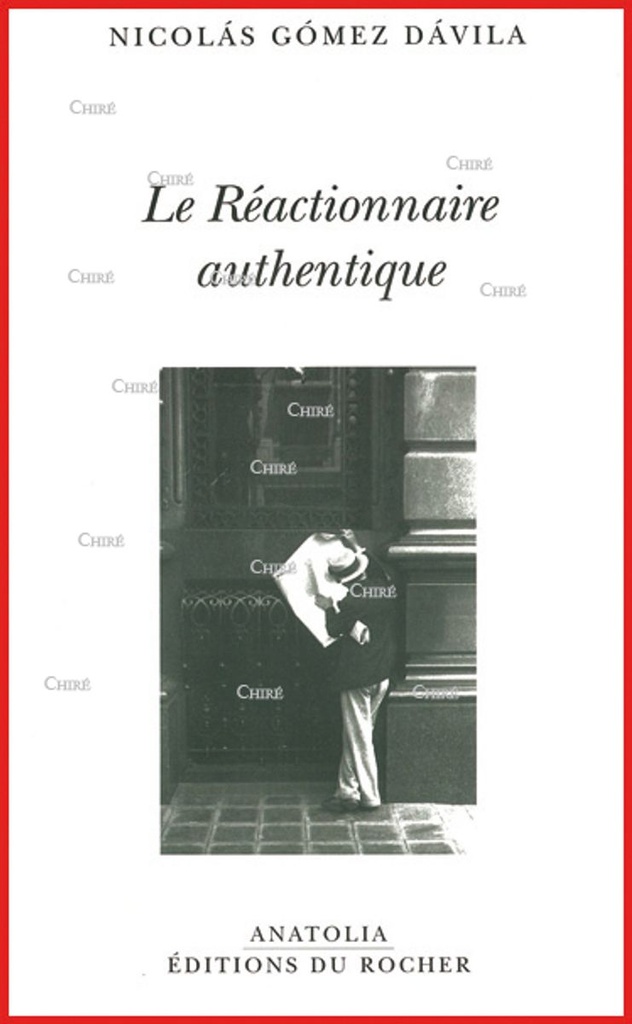 Le réactionnaire authentique
