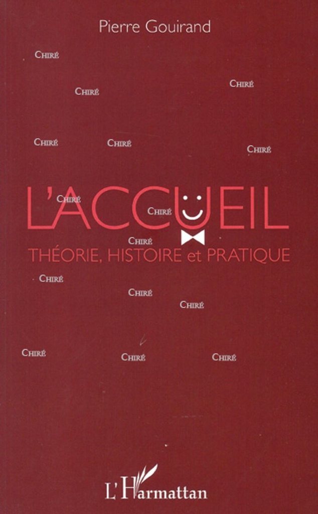 L´accueil - Théorie, histoire et pratique