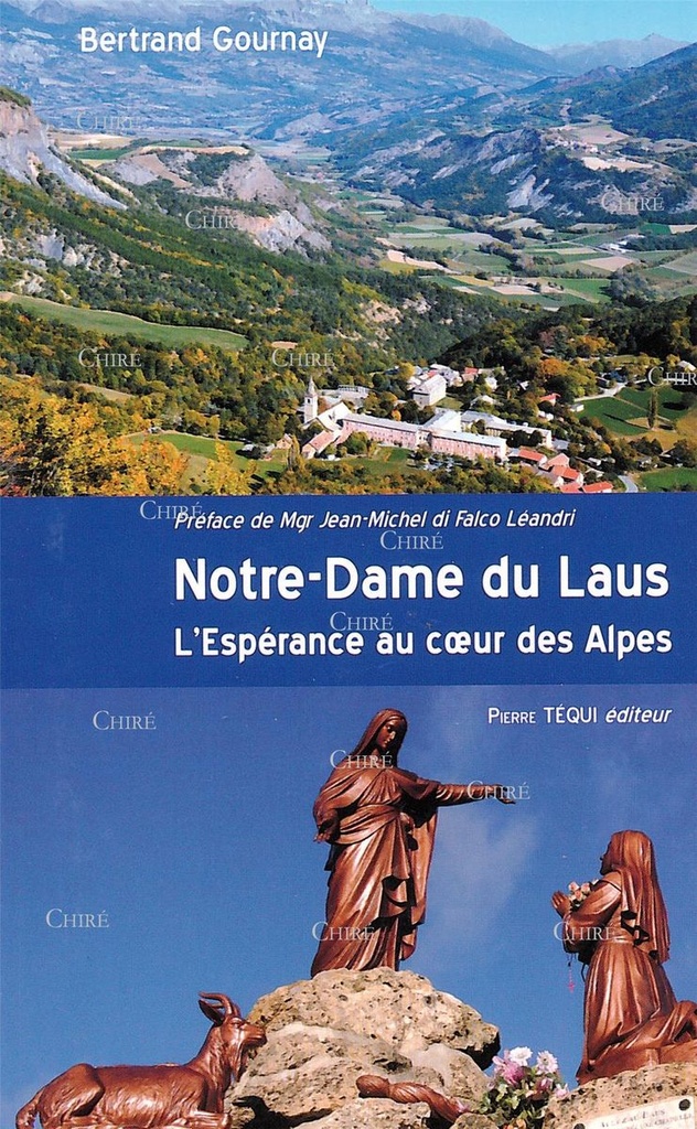 Notre Dame du Laus - L´Espérance au coeur des Alpes