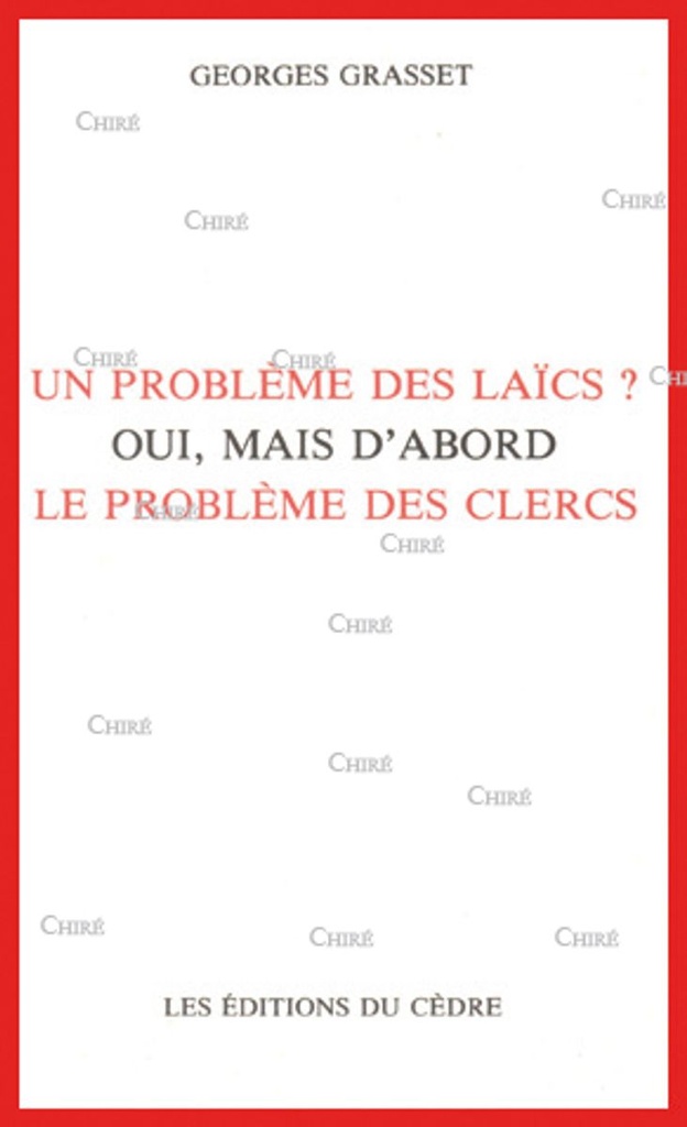 Un problème des laïcs ? Oui, mais d´abord le problème des clercs