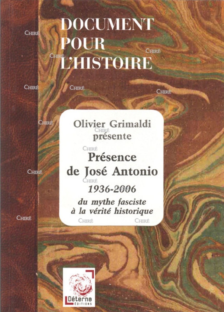Présence de José Antonio 1936-2006 du mythe fasciste à la vérité historique