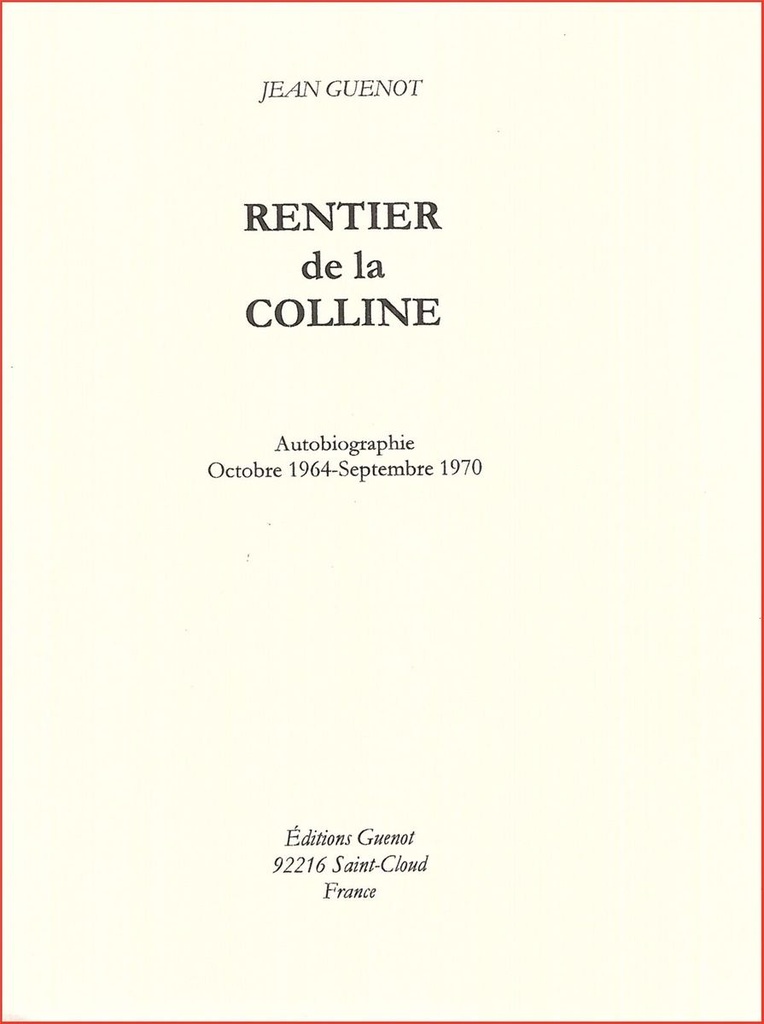 Rentier de la colline - Autobiographie - Octobre 1964 - Septembre 1970