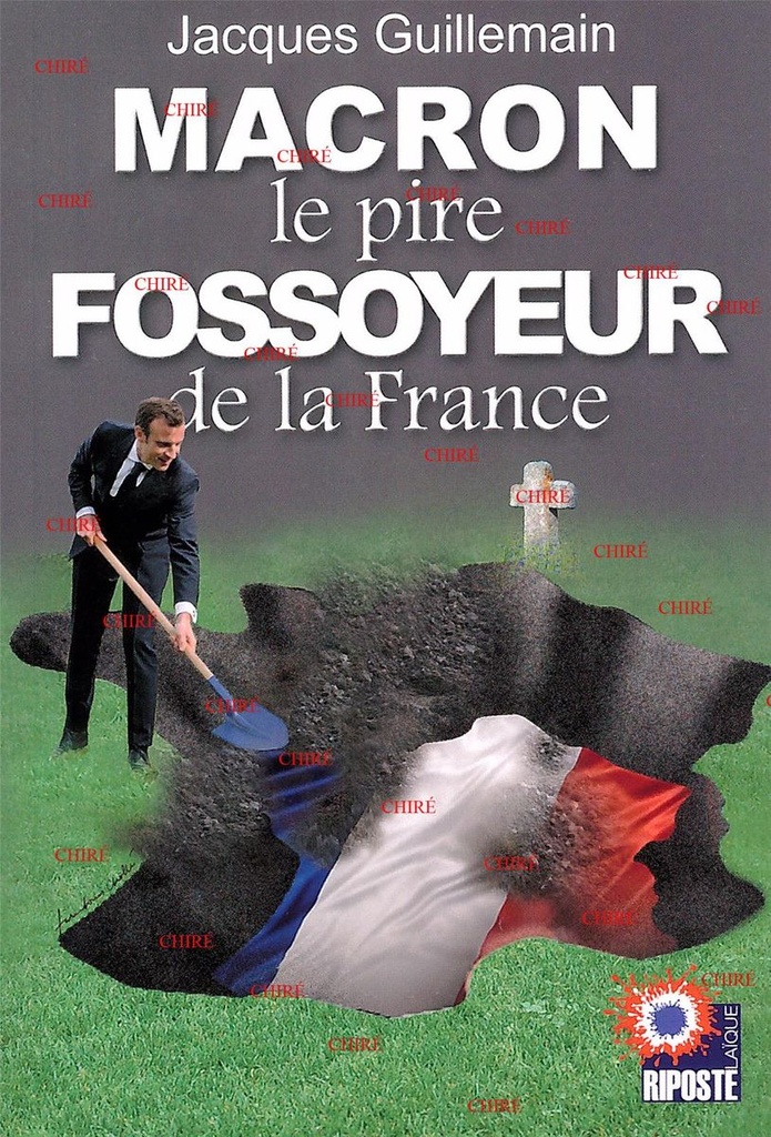 Macron le pire fossoyeur de la France
