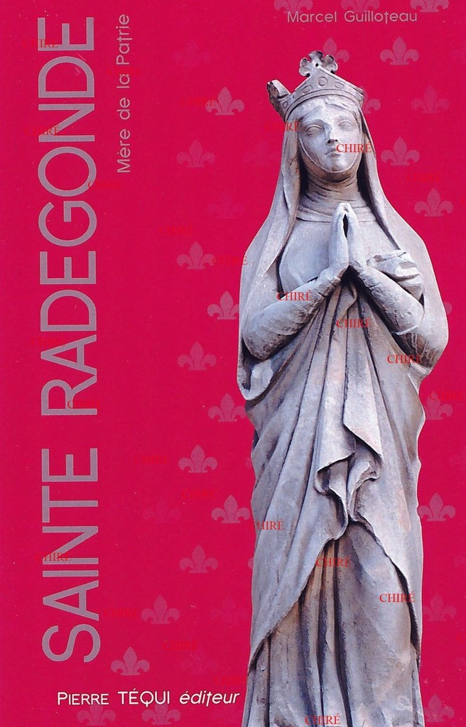 Sainte Radegonde, mère de la patrie