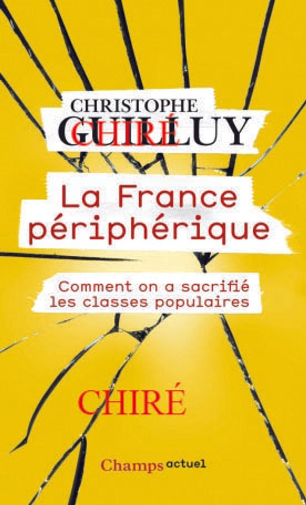 La France périphérique - Comment on a sacrifié les classes populaires