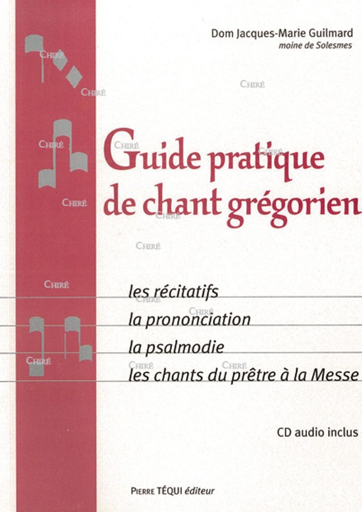 Guide pratique du chant grégorien + CD audio