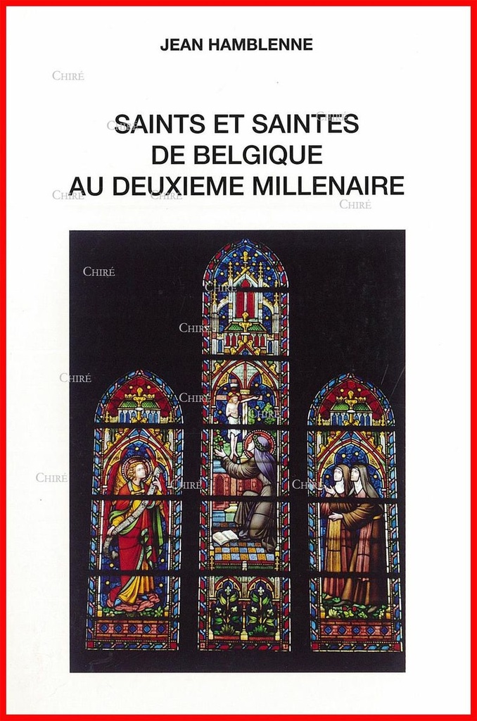 Saints et saintes de Belgique au deuxième millénaire
