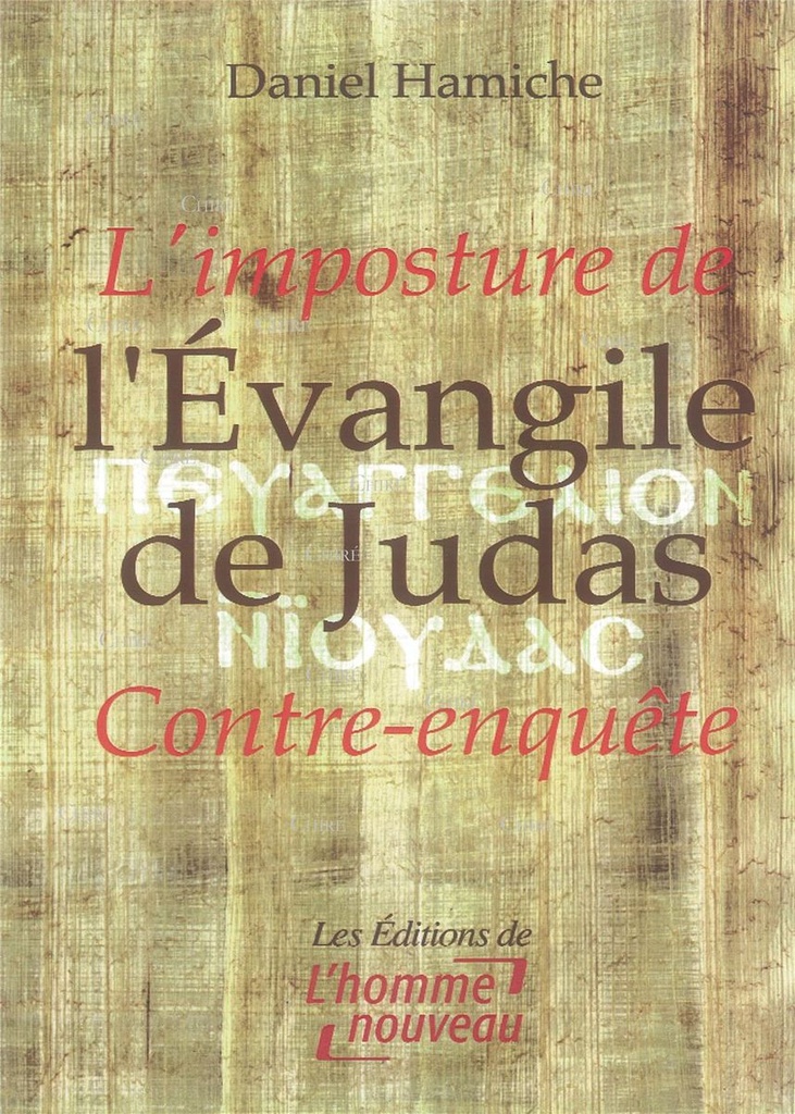 L´imposture de l´Evangile de Judas - Contre-enquête