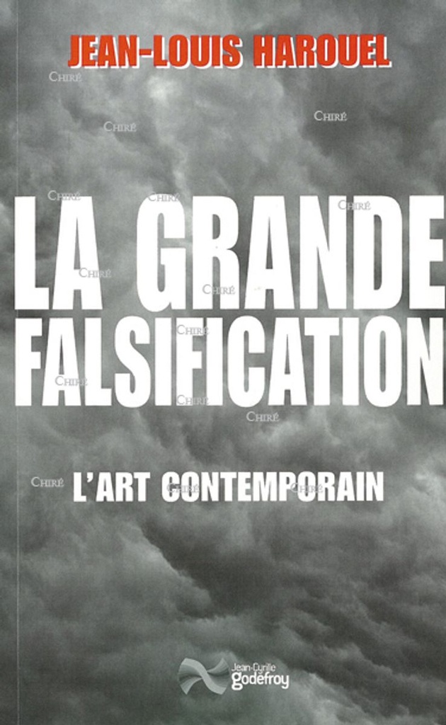 La grande falsification - L´art contemporain - (Ed 2015)