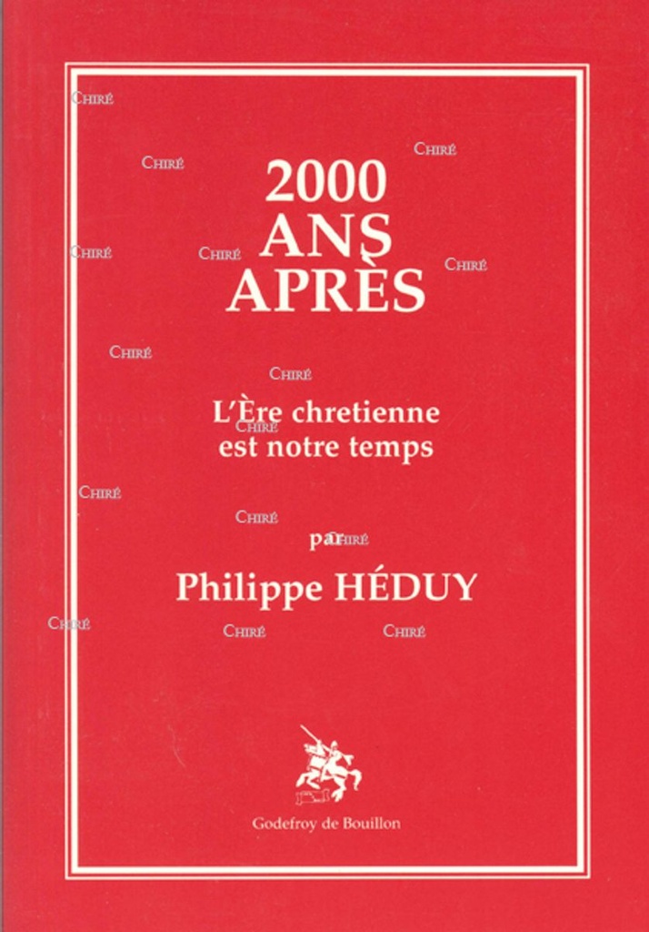 2000 ans après - L´ère chrétienne est notre temps