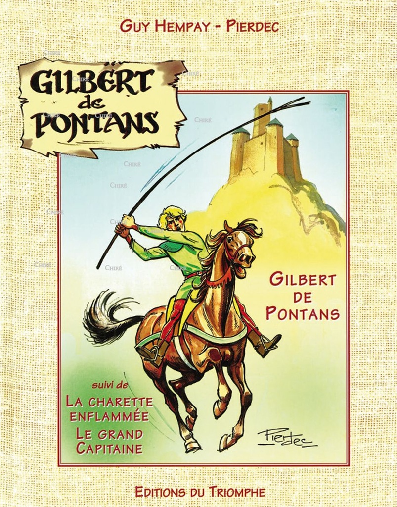 Gilbert de Pontans - La charette enflammée - Le grand capitaine
