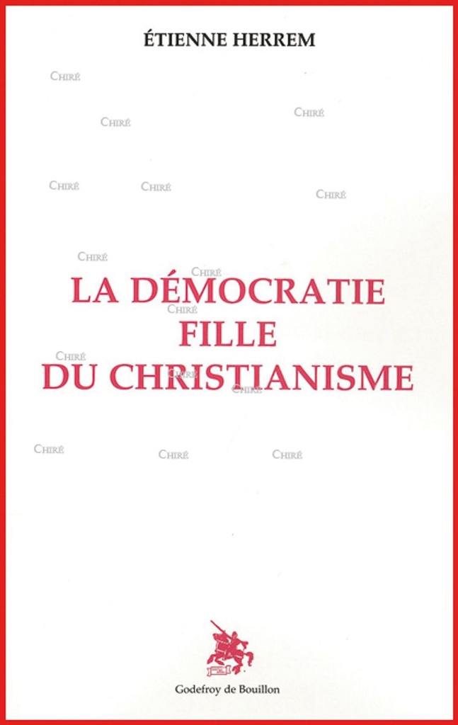 La démocratie fille du christianisme