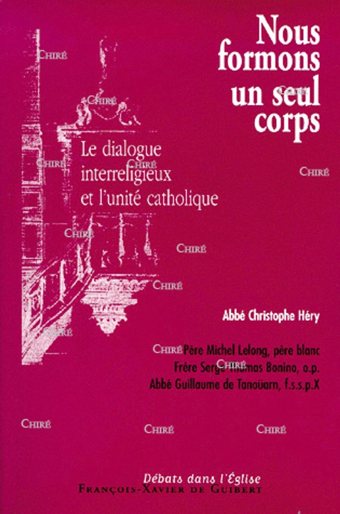 Nous formons un seul corps. Le dialogue interreligieux et l´unité catholique