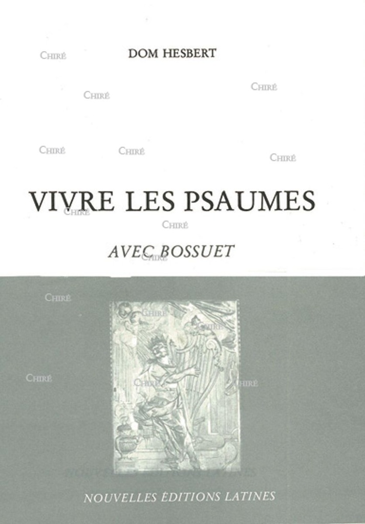 Vivre les psaumes avec Bossuet