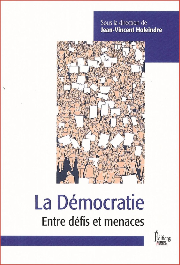 La démocratie - Entre défis et menaces