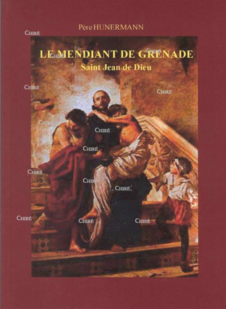 Le mendiant de Grenade - Saint Jean de Dieu