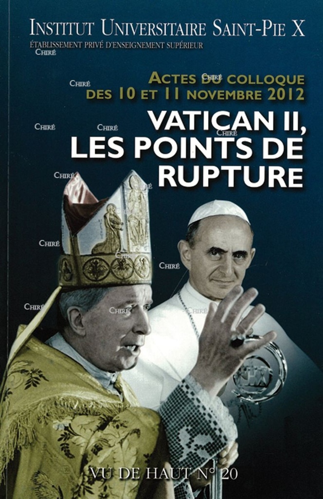 Vu de Haut n°20 - Vatican II, les points de rupture -  Actes du colloque des 10 et 11 novembre 2012