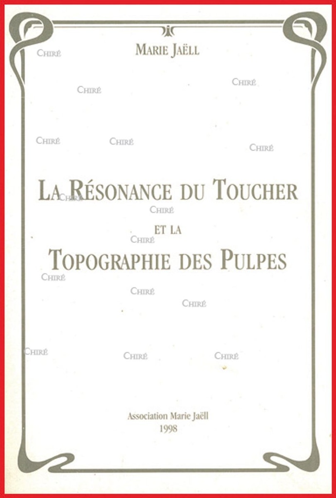 La résonnance du toucher et la topographie des pulpes