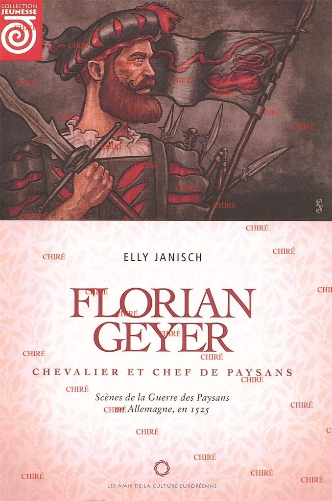 Florian Geyer chevalier et chef de Paysans - Scènes de la Guerre des Paysans en Allemagne en 1525