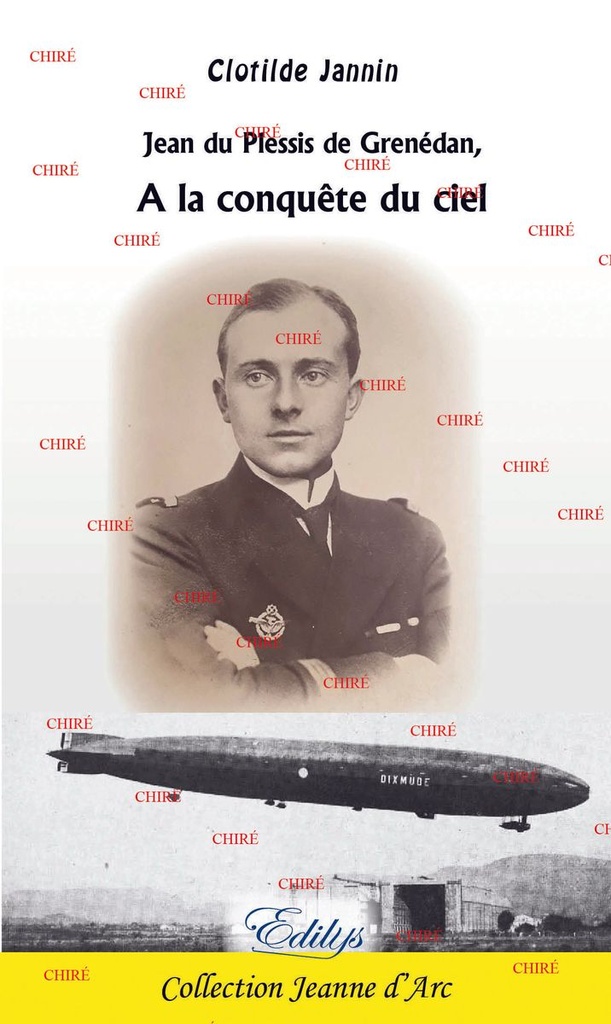 Jean du Plessis de Grenédan - A la conquête du ciel