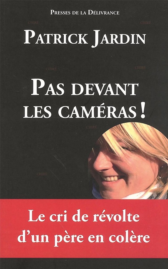 Pas devant les caméras !